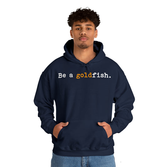 Be a Goldfish Navy Hoodie